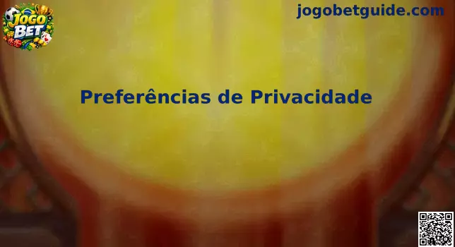 Preferências de Privacidade Jogo Bet